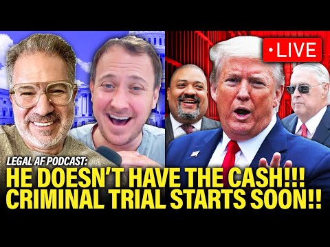 LIVE: Trump CAN’T PAY BOND and BEGGING for Delay | Legal AF